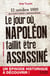 Le jour ou Napoléon faillit être assassiné