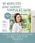 30 minutes pour cuisiner simple et sain : Recettes végétales & gourmandes