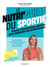 Le nutri'guide du sportif : Trouvez l'alimentation optimale pour maximiser vos performances