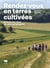 Rendez-vous en terres cultivées : balade au coeur de nos campagnes