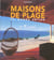 Maisons de plage du monde entier