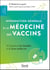 Introduction générale à la médecine des vaccins : À l'intention des familles et de leurs médecins