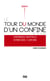 Tour du monde d'un confiné en 79 jours - chroniques sociétales, 16 mars 2020-2 juin 2020