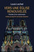 Vers une église renouvelée - paroles d'un visionnaire