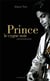 Prince, le cygne noir - une biographie