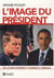 L'image du président - de John Kennedy à Barack Obama