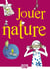 Jouer nature