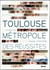 Toulouse, métropole des réussites