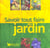 Savoir tout faire au jardin