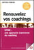 Renouvelez vos coachings - Spine : une approche transverse du coaching