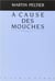 A cause des mouches roman