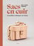 Sacs en cuir : 18 modèles à fabriquer soi-même