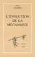 L'évolution de la mécanique et autres textes