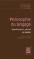 Philosophie du langage - signification, vérité et réalité