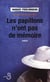 Les papillons n'ont pas de mémoire - une aventure de paul fréda