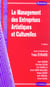 MANAGEMENT DES ENTREPRISES ARTISTIQUES ET CULTURELLES (LE) (2e édition)