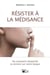 Résister à la médisance - ou comment remporter la victoire sur notre langue