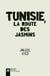 Tunisie - la route des jasmins