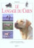 Langage du chien guide photo (le)