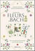 L'oracle des fleurs de Bach : Vers une guérison émotionnelle avec les élixirs floraux
