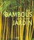 Des bambous dans votre jardin