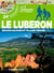 Le Luberon, espace sauvages et villages perchés - 24 balades et une randonée en 2 étapes