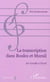 LA TRANSCRIPTION DANS BOULEZ ET MURAIL : De l'oreille à l'éveil