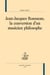 Jean-jacques rousseau, la conversion d'un musicien philosophe