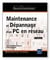 Maintenance et dépannage d'un PC en réseau (3e édition)