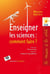 Enseigner les sciences - comment faire ?