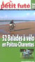 52 balades a velo en poitou charentes, 2007 petit fute