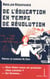 De l'éducation en temps de révolution