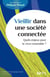 Vieillir dans une société connectée : quels enjeux pour le vivre ensemble ?