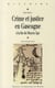 Crime et justice en Gascogne à la fin du Moyen Age