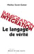 Immigration-intégration - le langage de vérité