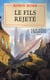 Le soldat chamane Tome 3 : Le fils rejeté