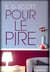 Pour le pire