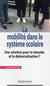 La mobilité dans le système scolaire - Une solution pour la réussite et la démocratisation??