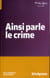 Ainsi parle le crime - les maux des actes