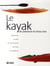 Kayak plaisance et d eau vive
