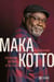 Maka Kotto : les racines, les fleurs et les fruits