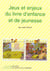 Jeux et enjeux du livre d'enfance et de jeunesse