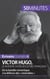Victor Hugo, le monstre sacré des lettres françaises - de la bataille romantique à la défense des « misérables »