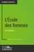 L'école des femmes de moliere (analyse approfondie) : approfondissez votre lecture des romans classiques