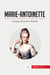 Marie-Antoinette : The Queen and the French Revolution