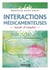 Intéractions médicamenteuses, mode d'emploi