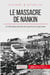 Le massacre de nankin - un effroyable episode de la guerre sino-japonaise