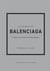 Little Book of Balenciaga - L'histoire d'une maison de mode mythique (version française)