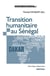 Transition humanitaire au Sénégal