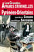 PYRENEES ORIENTALES GRANDES AFFAIRES CRIMINELLES
